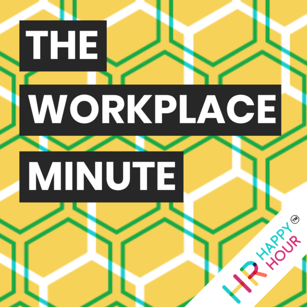 The Workplace Minute